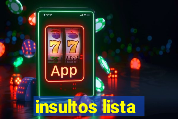 insultos lista